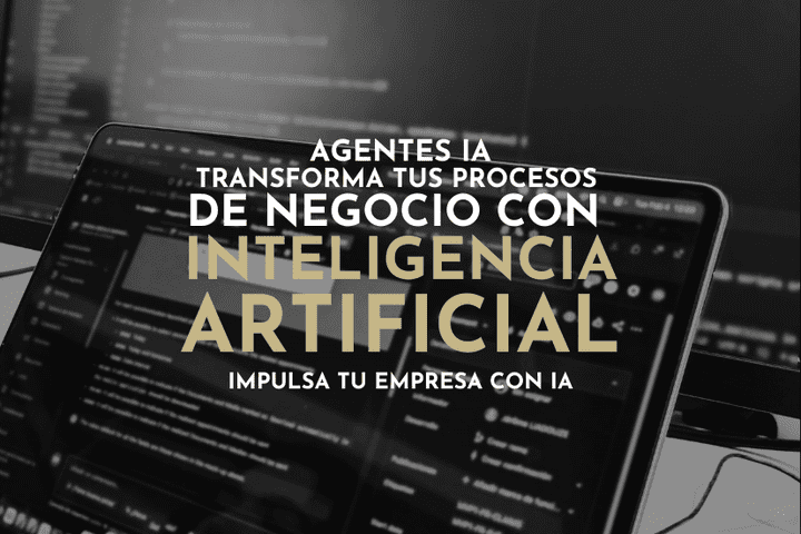 Agentes IA: transforma tus procesos de negocio con inteligencia artificial
